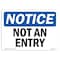 Signmission OSHA Notice, 3.5" Height, Not An Entry Sign, 5" X 3.5", Landscape OS-NS-D-35-L-15156 - alternate 1
